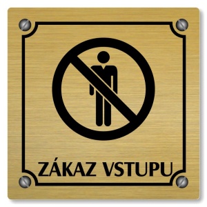 Zákaz vstupu, 100x100mm, zlatá, Kansas